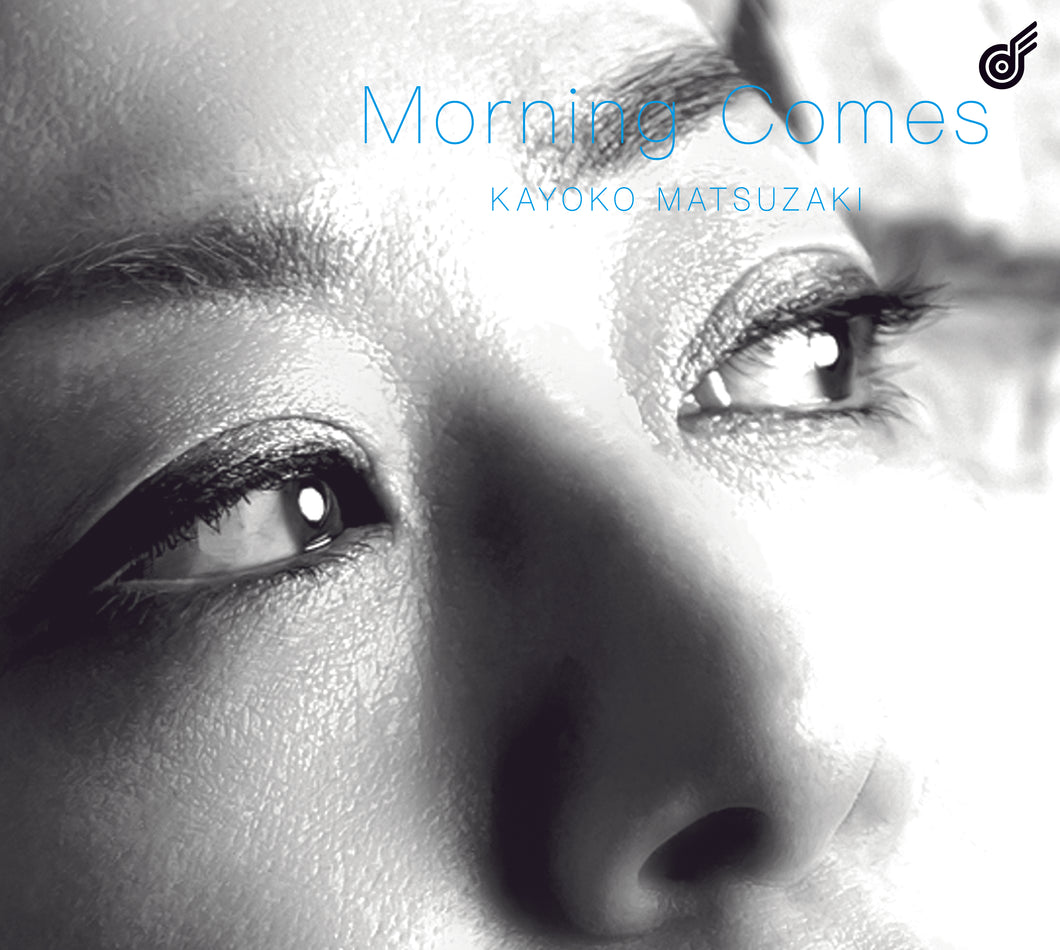 松崎加代子 MORNING COMES
