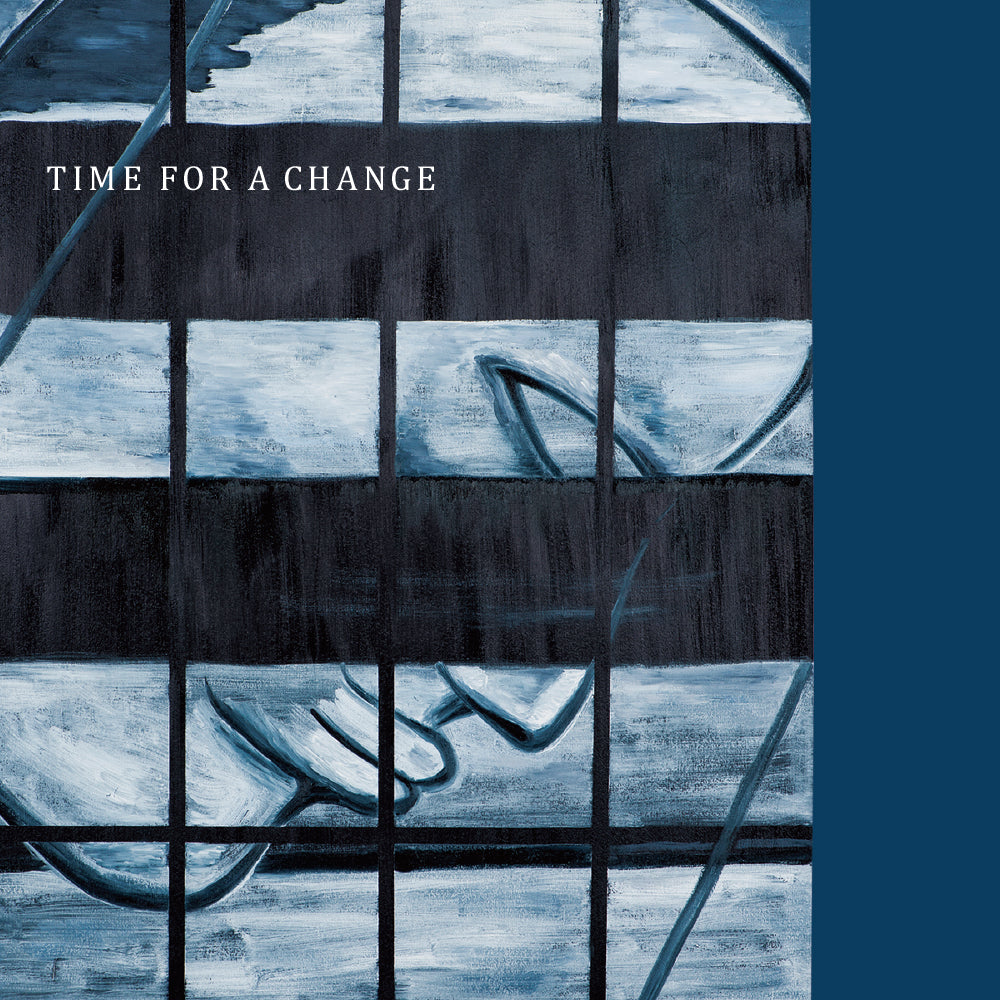 TIME FOR A CHANGE